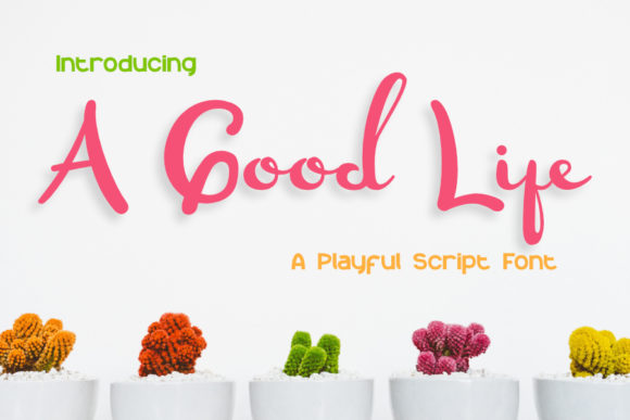 A Good Life