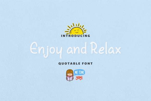 Enjoy and Relax: A Font That Adds Warmth to Your Campaigns