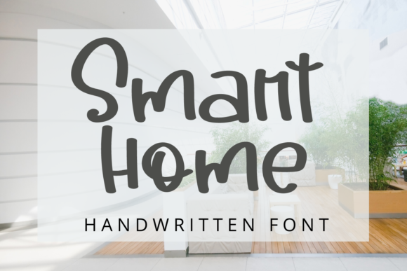 Smart Home: A Font That Adds Personality to Your Brand